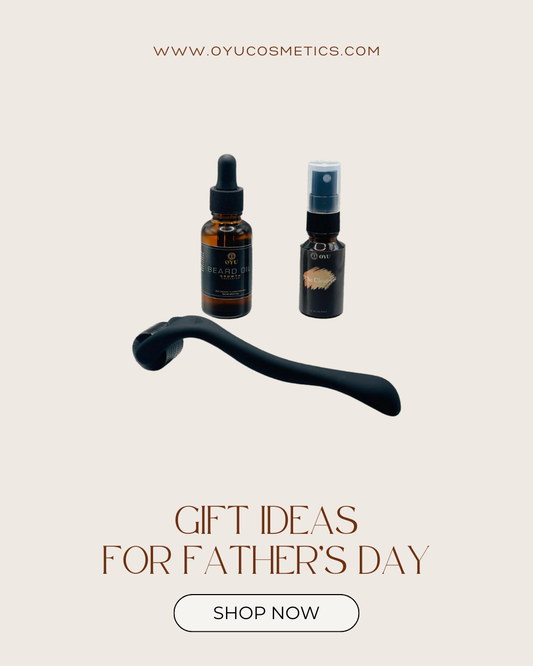 Celebrate Father's Day with Oyu Cosmetics: The Perfect Gift for Dad!