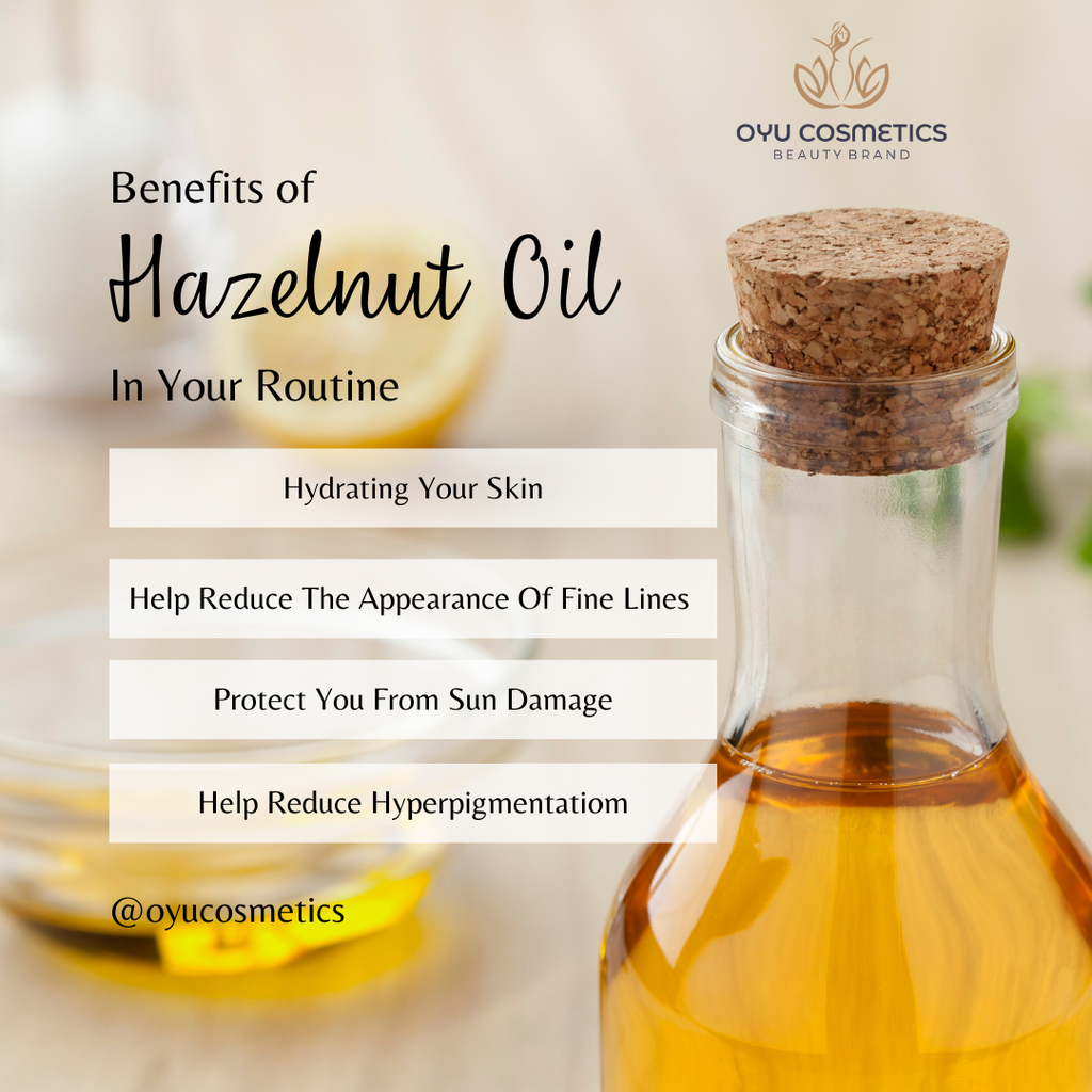 The Science Behind Hazelnut Oil: A Natural Skincare Powerhouse